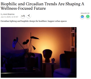 Snapshot of article on website: Biophilic and Circadian Trends Are Shaping A Wellness-Focused Future